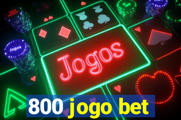 800 jogo bet